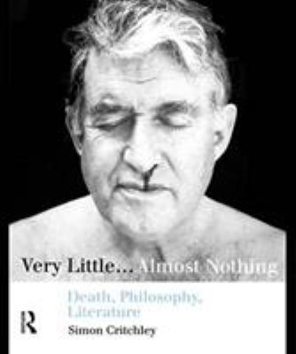 Very Little .... Almost Nothing: Death, Philoso... 0415128226 Book Cover