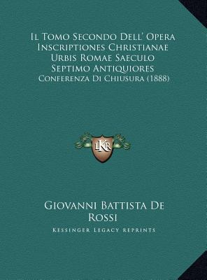 Il Tomo Secondo Dell' Opera Inscriptiones Chris... [Italian] 1169549845 Book Cover