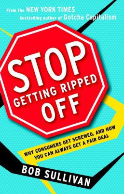 Stop Getting Ripped Off: Why Consumers Get Scre... 034551159X Book Cover