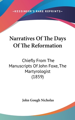 Narratives of the Days of the Reformation: Chie... 1436566703 Book Cover
