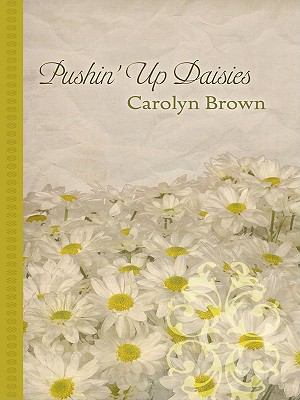 Pushin' up Daisies [Large Print] 1410420175 Book Cover