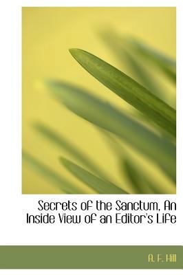 Secrets of the Sanctum, an Inside View of an Ed... 1117288277 Book Cover