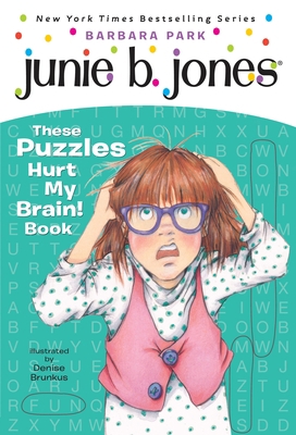 Junie B. Jones: These Puzzles Hurt My Brain! Book 0375871233 Book Cover