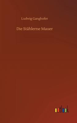 Die Stählerne Mauer [German] 3752398620 Book Cover