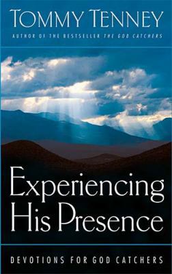 Experiencing His Presence: Devotions for God Ca... 0785266194 Book Cover