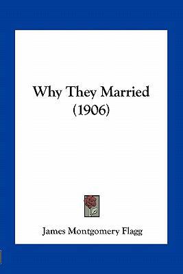 Why They Married (1906) 1163962074 Book Cover