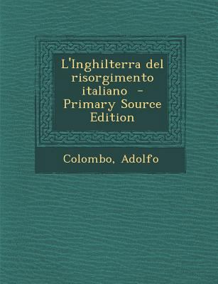 L'Inghilterra del Risorgimento Italiano [Italian] 1287677002 Book Cover