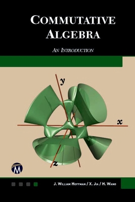 Commutative Algebra: An Introduction 1944534601 Book Cover