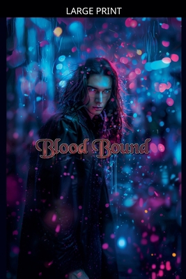 Blood Bound [Large Print] B0GS72FXQN Book Cover