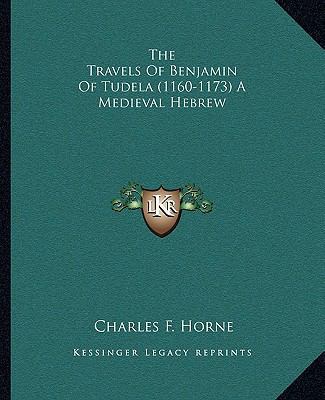 The Travels Of Benjamin Of Tudela (1160-1173) A... 1162895772 Book Cover