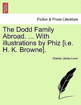 The Dodd Family Abroad. ... With illustrations ... 1241572925 Book Cover