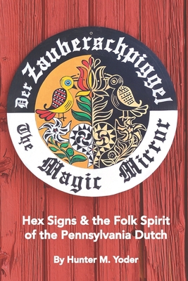 Der Zauberschpiggel, The Magic Mirror: Hex Sign... B09KN2JXFR Book Cover