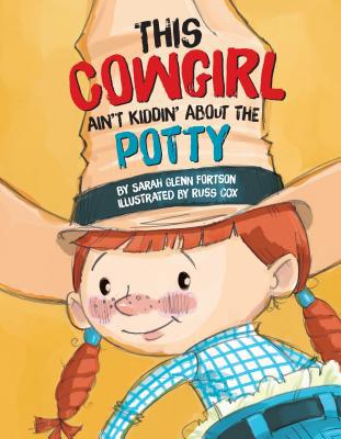 This Cowgirl Ain't Kiddin'...Potty 1441331654 Book Cover