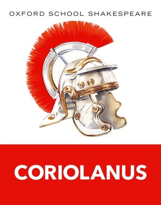 Coriolanus: Oxford School Shakespeare 0198390378 Book Cover
