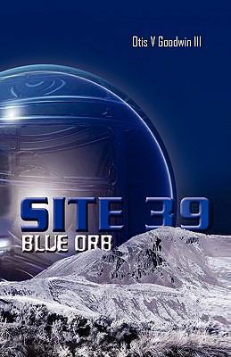 Site 39, Blue Orb 1450061958 Book Cover