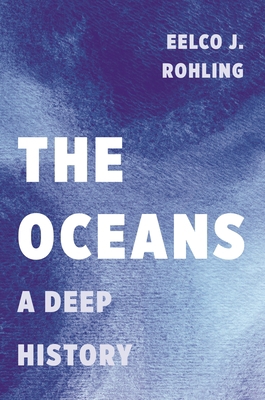 The Oceans: A Deep History 0691202648 Book Cover