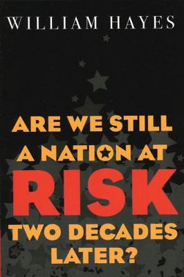Are We Still a Nation at Risk Two Decades Later? 1578861799 Book Cover