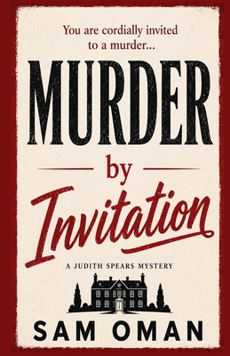 Murder By Invitation: Judith Spears Book 1 B0CSKH7HP8 Book Cover