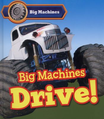 Big Machines Drive! 1406284556 Book Cover
