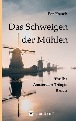 Das Schweigen der Mühlen: Thriller [German] 3347022491 Book Cover