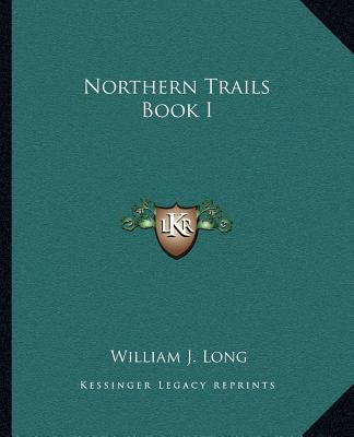 Northern Trails Book I 1162676396 Book Cover