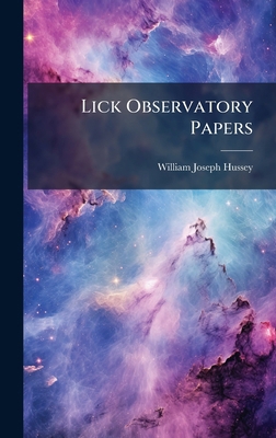 Lick Observatory Papers 1024740145 Book Cover