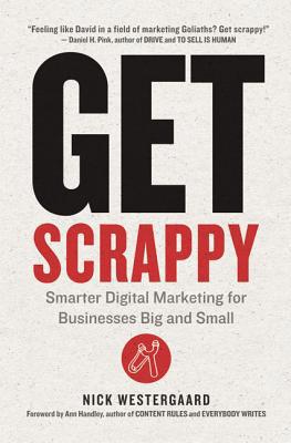 Get Scrappy: Smarter Digital Marketing for Busi... 0814437311 Book Cover