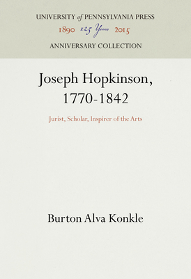 Joseph Hopkinson, 1770-1842: Jurist, Scholar, I... 1512822299 Book Cover