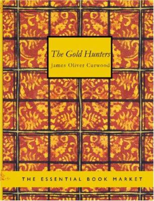 The Gold Hunters [Large Print] 1426456166 Book Cover