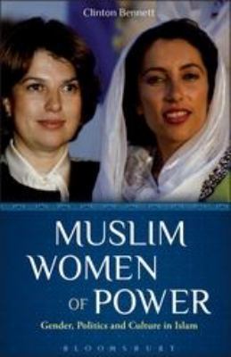 Muslim Women of Power: Gender, Politics and Cul... 0826436382 Book Cover