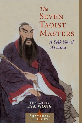 Seven Taoist Masters: A Folk Novel of China B003BVK3CK Book Cover
