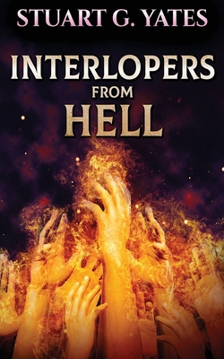 Interlopers From Hell 4867503282 Book Cover