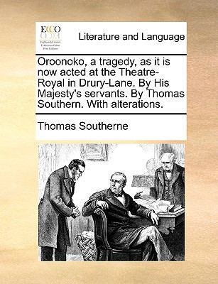 Oroonoko, a Tragedy, as It Is Now Acted at the ... 1140937995 Book Cover