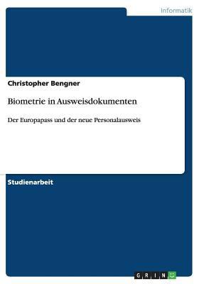 Biometrie in Ausweisdokumenten: Der Europapass ... [German] 3656020647 Book Cover