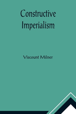 Constructive Imperialism 9356010528 Book Cover
