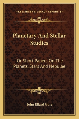 Planetary And Stellar Studies: Or Short Papers ... 1163777757 Book Cover