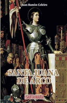 Santa Juana de Arco [Spanish] 987616113X Book Cover