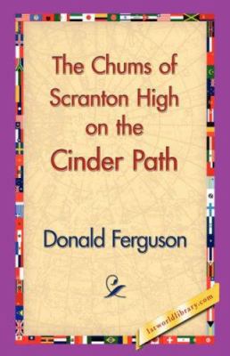 The Chums of Scranton High on the Cinder Path 1421829371 Book Cover