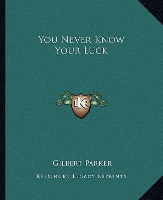 You Never Know Your Luck 1162718129 Book Cover