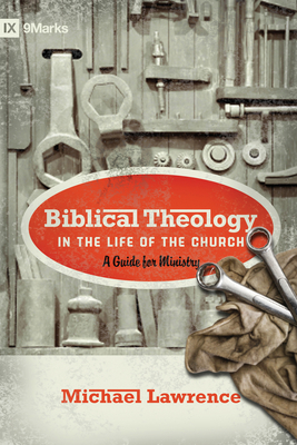 Biblical Theology in the Life of the Church: A ... 1433515083 Book Cover