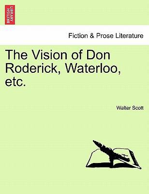 The Vision of Don Roderick, Waterloo, Etc. 1241037604 Book Cover