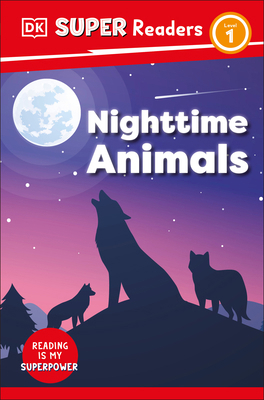 DK Super Readers Level 1 Nighttime Animals 0744075351 Book Cover