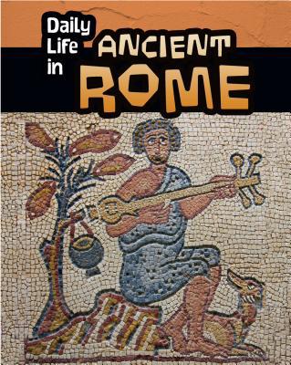 Daily Life in Ancient Rome 1484608283 Book Cover