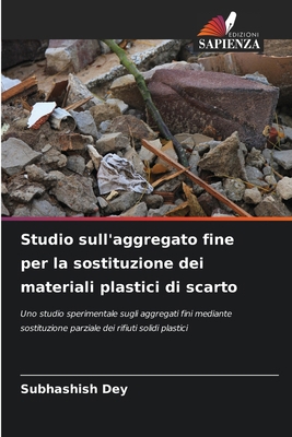 Studio sull'aggregato fine per la sostituzione ... [Italian] 6207240669 Book Cover