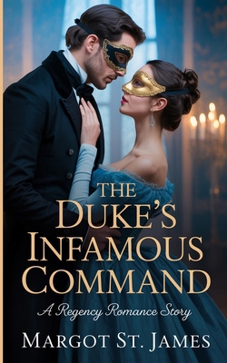 The Duke's Infamous Command: A Regency Romance ... B0GSS5NMDT Book Cover