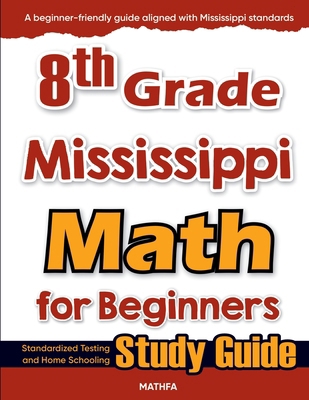 8th Grade Mississippi Math for Beginners: Stand... 1636203094 Book Cover