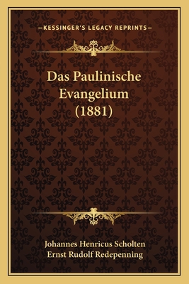 Das Paulinische Evangelium (1881) [German] 1167628101 Book Cover
