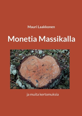 Monetia Massikalla: ja muita kertomuksia [Finnish] 9528067158 Book Cover