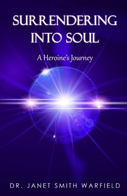 Surrendering into Soul 0977832422 Book Cover