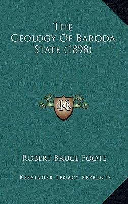 The Geology Of Baroda State (1898) 116727458X Book Cover